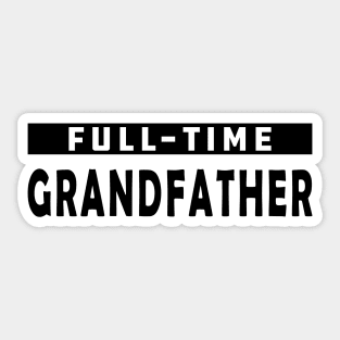 Full-Time Grandfather Sticker